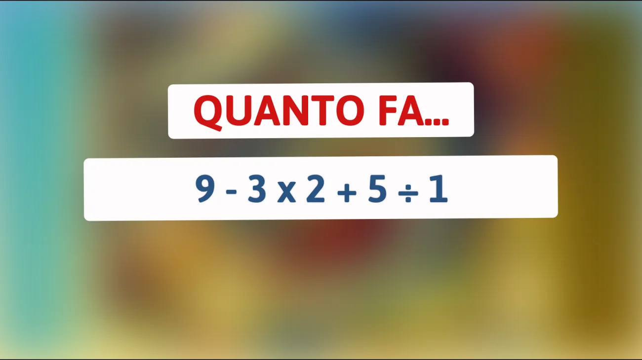 \"Svelato il rompicapo matematico che solo i più brillanti risolvono al primo colpo: riesci a calcolarlo correttamente?\""